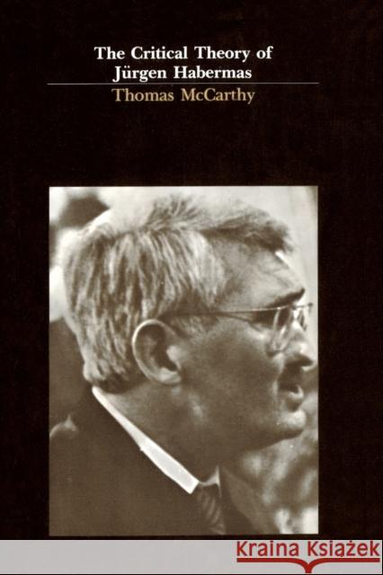 The Critical Theory of Jürgen Habermas Thomas McCarthy 9780262630733