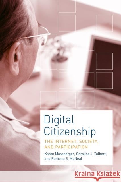 Digital Citizenship: The Internet, Society, and Participation Mossberger, Karen 9780262633536