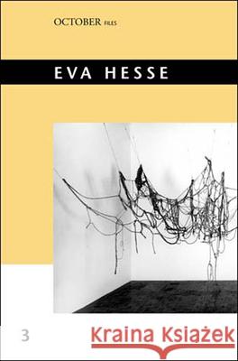 Eva Hesse Mignon Nixon Cindy Nemser Rosalind E. Krauss 9780262640497 MIT Press