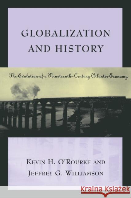 Globalization and History O'Rourke, Kevin H. 9780262650595 0