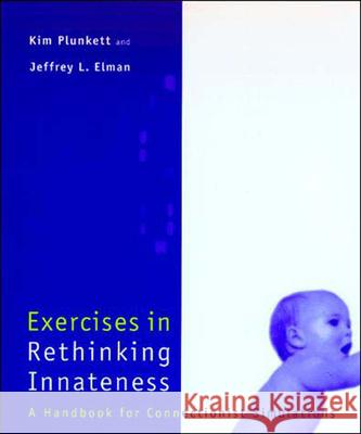 Exercises in Rethinking Innateness [With Two Disks] Plunkett, Kim 9780262661058 0