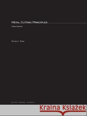 Metal Cutting Principles Milton C. Shaw 9780262690218 MIT Press Ltd