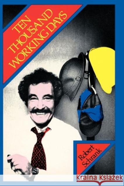 Ten Thousand Working Days Robert Schrank 9780262690645