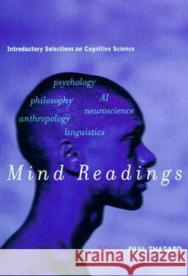 Mind Readings: Introductory Selections on Cognitive Science Thagard, Paul 9780262700672