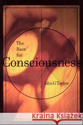 The Race for Consciousness John G. Taylor 9780262700863 MIT Press Ltd
