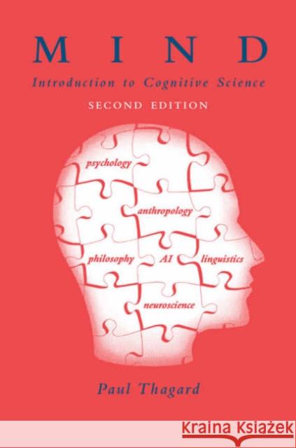 Mind, Second Edition: Introduction to Cognitive Science Thagard, Paul 9780262701099 Bradford Book