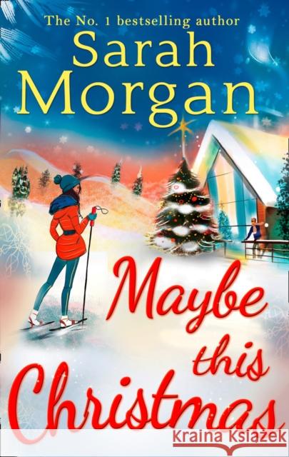 Maybe This Christmas Sarah Morgan 9780263245653 HarperCollins Publishers