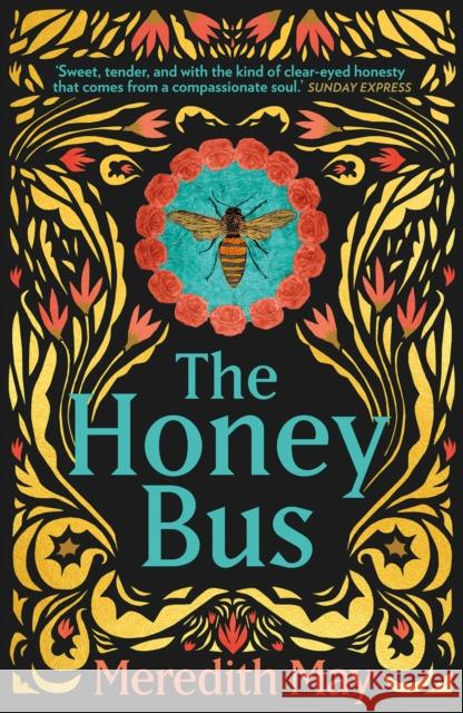 The Honey Bus: A Memoir of Loss, Courage and a Girl Saved by Bees Meredith May 9780263264517