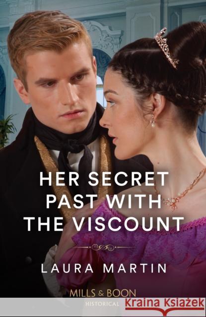 Her Secret Past With The Viscount Laura Martin 9780263305364 HarperCollins Publishers