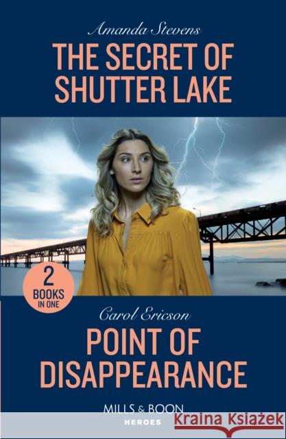 The Secret Of Shutter Lake / Point Of Disappearance: The Secret of Shutter Lake / Point of Disappearance (A Discovery Bay Novel)  9780263307535 HarperCollins Publishers