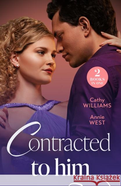 Contracted To Him: Royally Promoted (Secrets of Billionaires' Secretaries) / Signed, Sealed, Married (A Diamond in the Rough) Annie West 9780263320107 HarperCollins Publishers