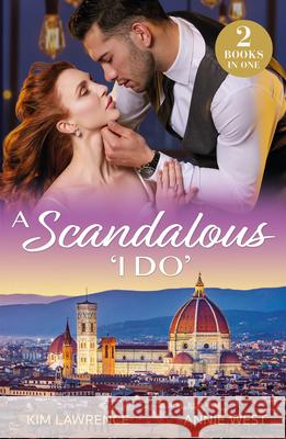 A Scandalous 'I Do': His Wedding Day Revenge / Unknown Royal Baby Annie West 9780263320275 HarperCollins Publishers