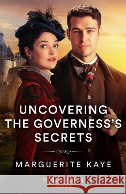 Uncovering The Governess's Secrets Marguerite Kaye 9780263320794