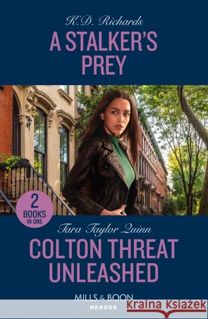 A Stalker's Prey / Colton Threat Unleashed: A Stalker's Prey (West Investigations) / Colton Threat Unleashed (the Coltons of Owl Creek) Tara Taylor Quinn 9780263322149