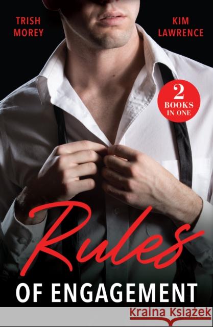 Rules Of Engagement Trish Morey 9780263344530