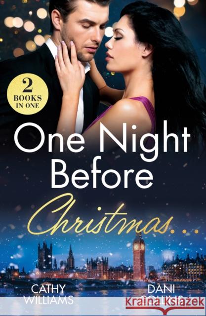 One Night Before Christmas…: Heir for the Holidays / Boss's Christmas Baby Acquisition Dani Collins 9780263344868