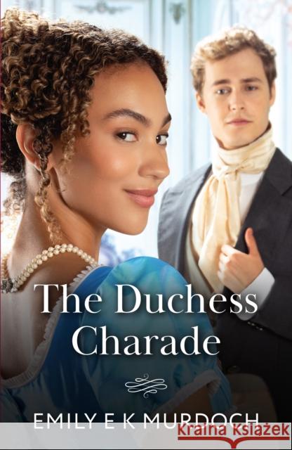 The Duchess Charade Emily E K Murdoch 9780263345087 HarperCollins Publishers