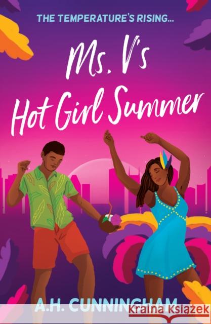 Ms. V's Hot Girl Summer A.H. Cunningham 9780263397499