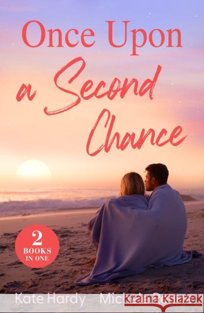 Once Upon A Second Chance: Forbidden Kiss with the Prince / Reunion with Her Highland Rival Michele Renae 9780263417623