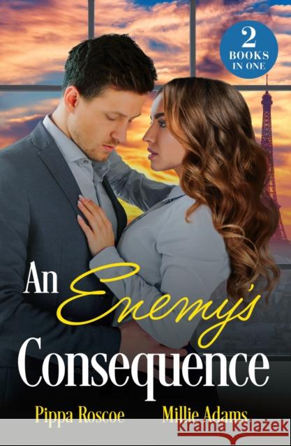 An Enemy's Consequence: Their Boardroom Baby (Filthy Rich Italians) / Heir of Scandal Millie Adams 9780263417654