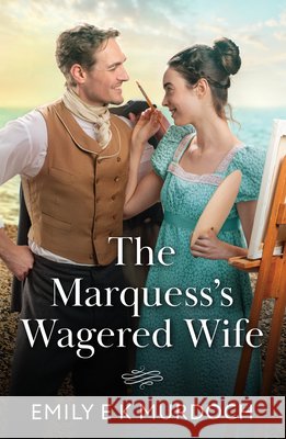 The Marquess's Wagered Wife Emily E K Murdoch 9780263418897 HarperCollins Publishers
