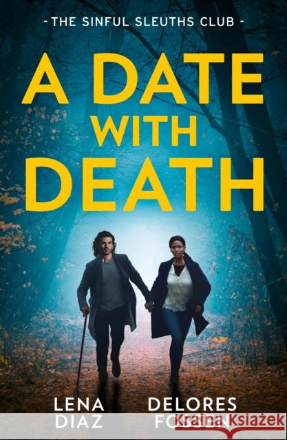 A Date With Death: The Sinful Sleuths Club: Agent Under Siege / His Brand of Justice Delores Fossen 9780263420814