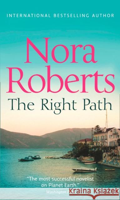 The Right Path Roberts, Nora 9780263889840 HarperCollins Publishers