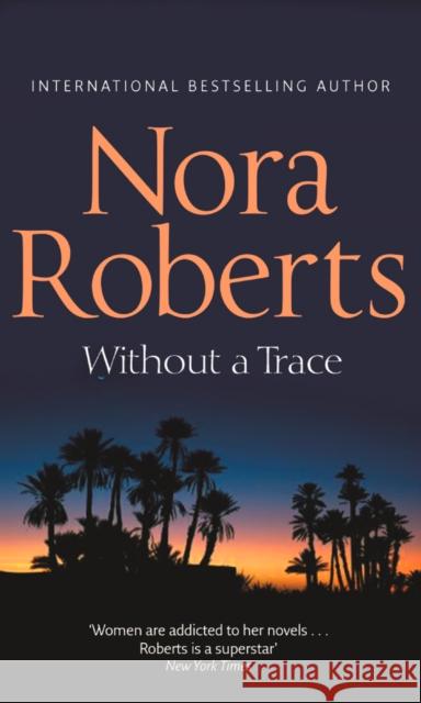 Without A Trace Nora Roberts   9780263897777 HarperCollins Publishers