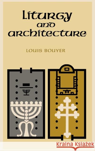 Liturgy and Architecture Louis Bouyer   9780268001599