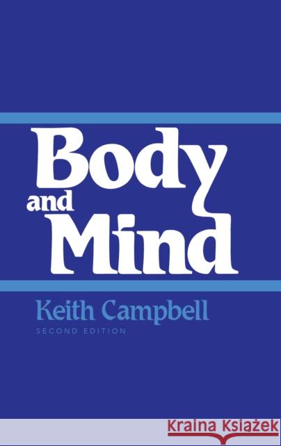 Body and Mind: Second Edition Campbell, Keith 9780268006730 ATLANTIC BOOKS