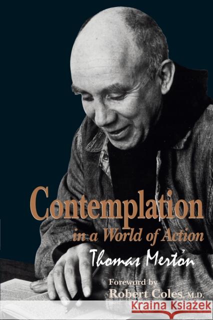 Contemplation in a World of Action: Second Edition, Restored and Corrected Merton, Thomas 9780268008345