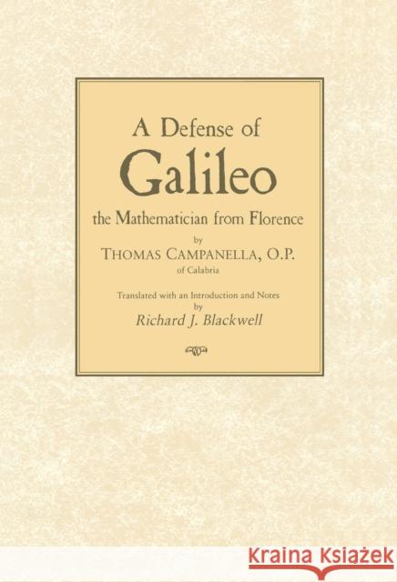 Defense of Galileo: The Mathematician from Florence Campanella, Thomas 9780268008697