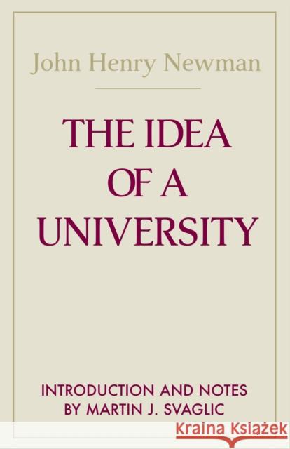 The Idea of a University Newman, John Henry Cardinal 9780268011505 University of Notre Dame Press