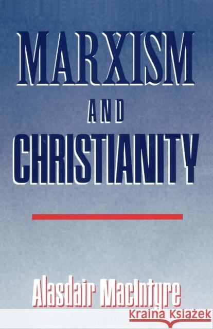 Marxism and Christianity Alasdair Macintyre 9780268013585