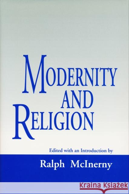 Modernity And Religion Ralph M. McInerny 9780268014087 University of Notre Dame Press