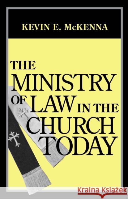 The Ministry of Law in the Church Today Kevin E. McKenna 9780268014414 University of Notre Dame Press