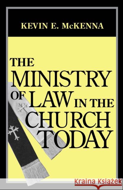 The Ministry of Law in the Church Today Kevin E. McKenna 9780268014414