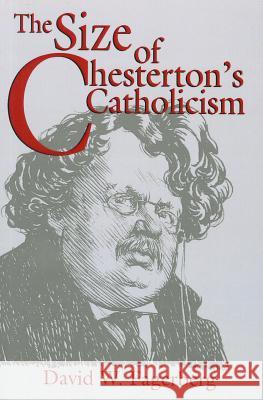 The Size of Chesterton's Catholicism Fagerberg, David W. 9780268017651