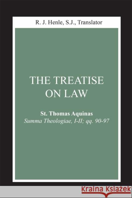 The Treatise on Law: (Summa Theologiae, I-II; Qq. 90-97) Aquinas, Thomas 9780268018818 University of Notre Dame Press