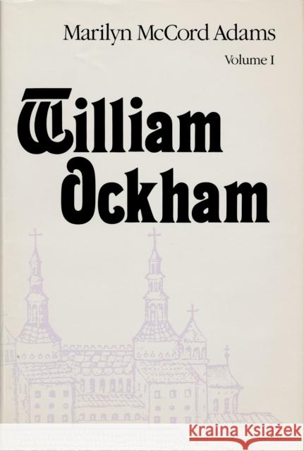 William Ockham: Two Volume Set Marilyn McCord Adams 9780268019457 University of Notre Dame Press