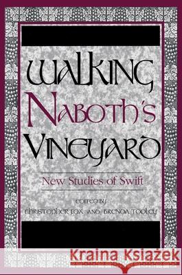 Walking Naboth's Vineyard: New Studies of Swift Fox, Christopher 9780268019501 University of Notre Dame Press