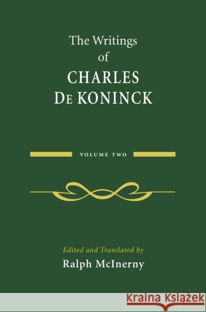 The Writings of Charles de Koninck: Volume 2 De Koninck, Charles 9780268025977 University of Notre Dame Press