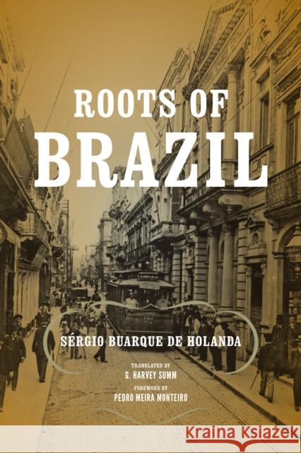 Roots of Brazil Sergio Buarque de Holanda 9780268026134 0