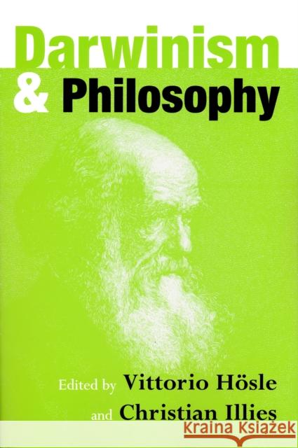 Darwinism And Philosophy Vittorio Hosle Christian Illies 9780268030735 University of Notre Dame Press
