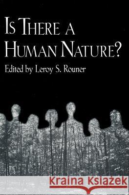 Is There a Human Nature? Leroy S. Rouner   9780268031596 University of Notre Dame Press