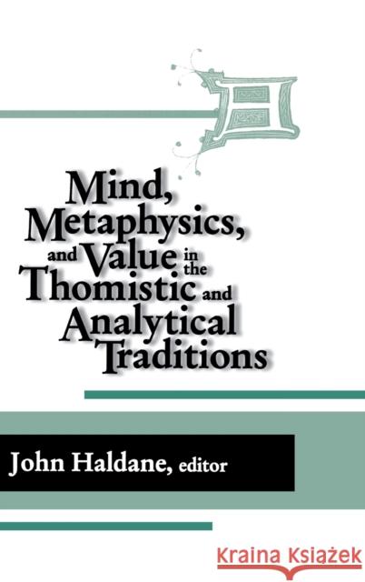 Mind Metaphysics Value Thomistic Haldane, John 9780268034672