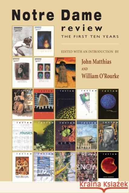 Notre Dame Review: The First Ten Years Matthias, John 9780268035129 University of Notre Dame Press