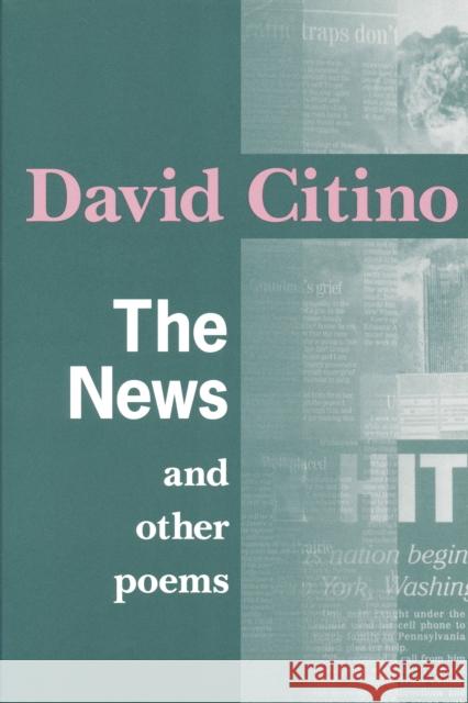 News and Other Poems David Citino 9780268036577 University of Notre Dame Press