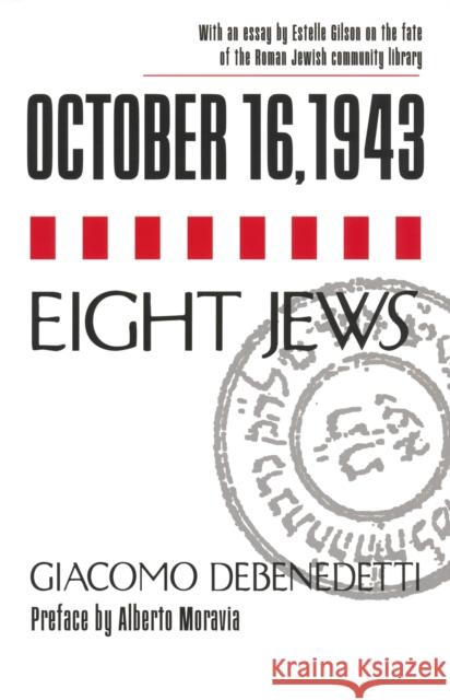 October 16, 1943/Eight Jews Giacomo DeBenedetti Estelle Gilson 9780268037130 University of Notre Dame Press