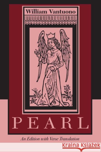 Pearl : An Edition with Verse Translation William Vantuono 9780268038106 University of Notre Dame Press